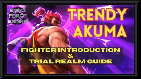 Akuma trial realm - Akuma - Challenge Mode - Trial Normal & Hard.Did Not Create The Video.Uploaded because its a great visual tutorial guide.